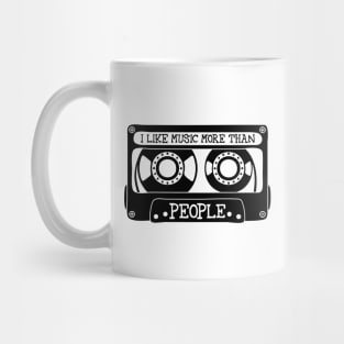 I Like Music More Than People Mug